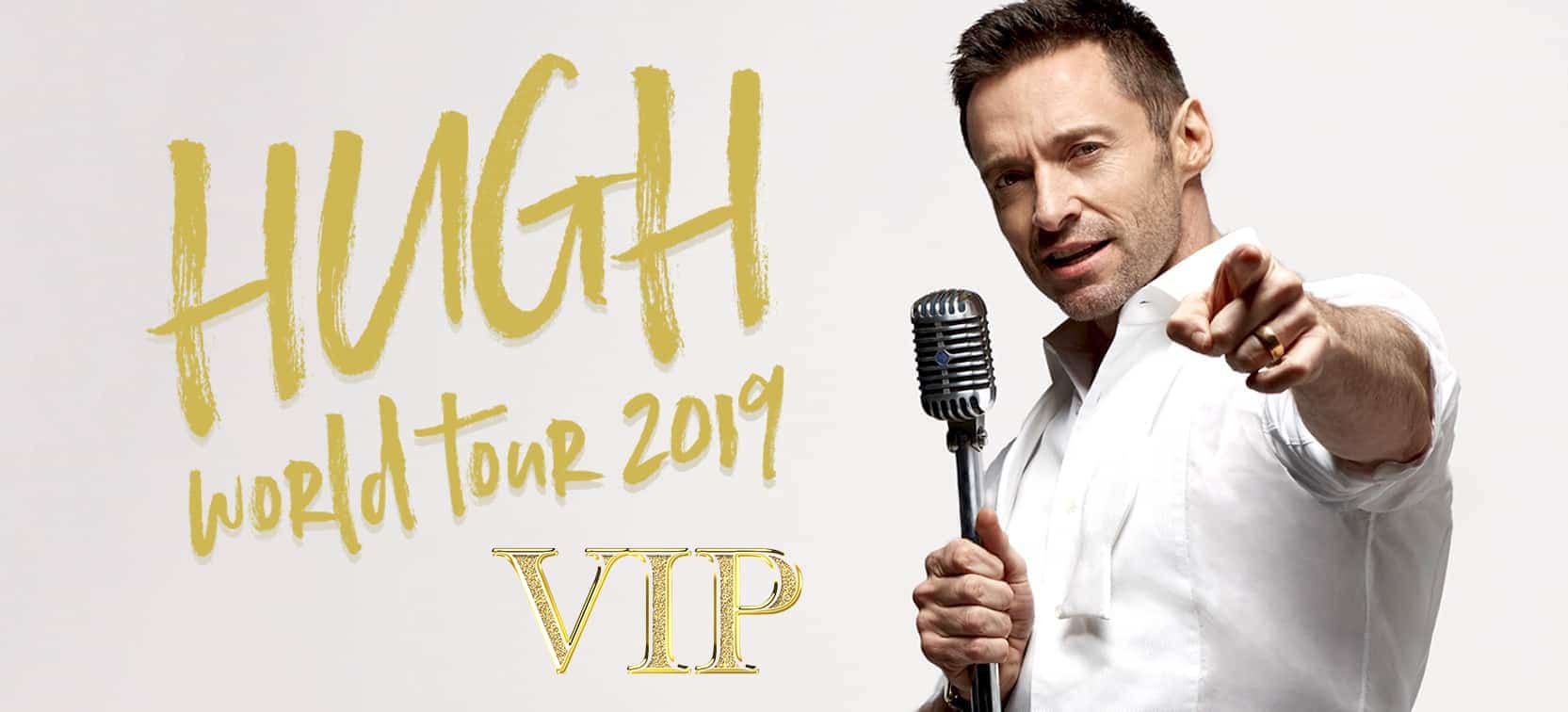 Hugh Jackman VIP Packages The Greatest Showman Tour 2021